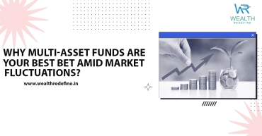 Why multi-asset funds are your best bet amid market fluctuations?
