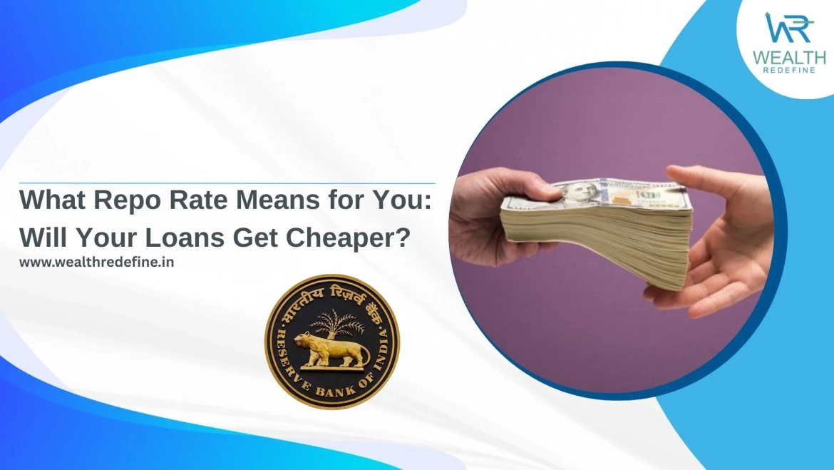 What RBI Repo Rate Means for You: Will Your Loans Get Cheaper?