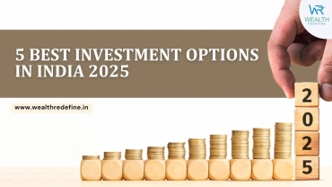 5 Best Investment Options In India 2025