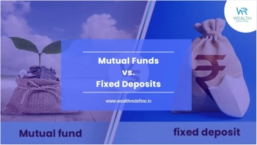 Mutual Funds vs. Fixed Deposits