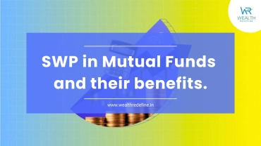 SWP in Mutual Funds and their Benefits