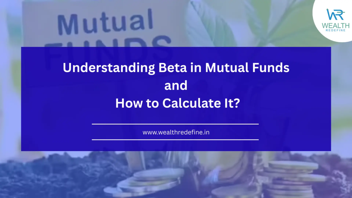 Understanding Beta in Mutual Funds and how to calculate it