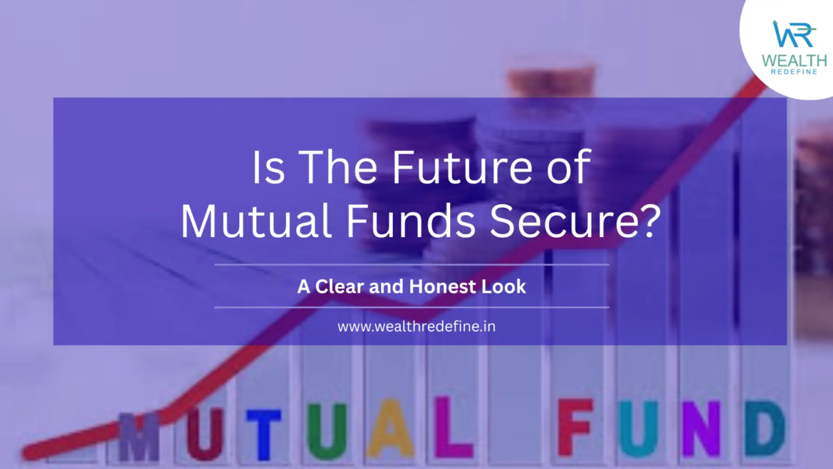 Is The Future of Mutual Funds Secure?