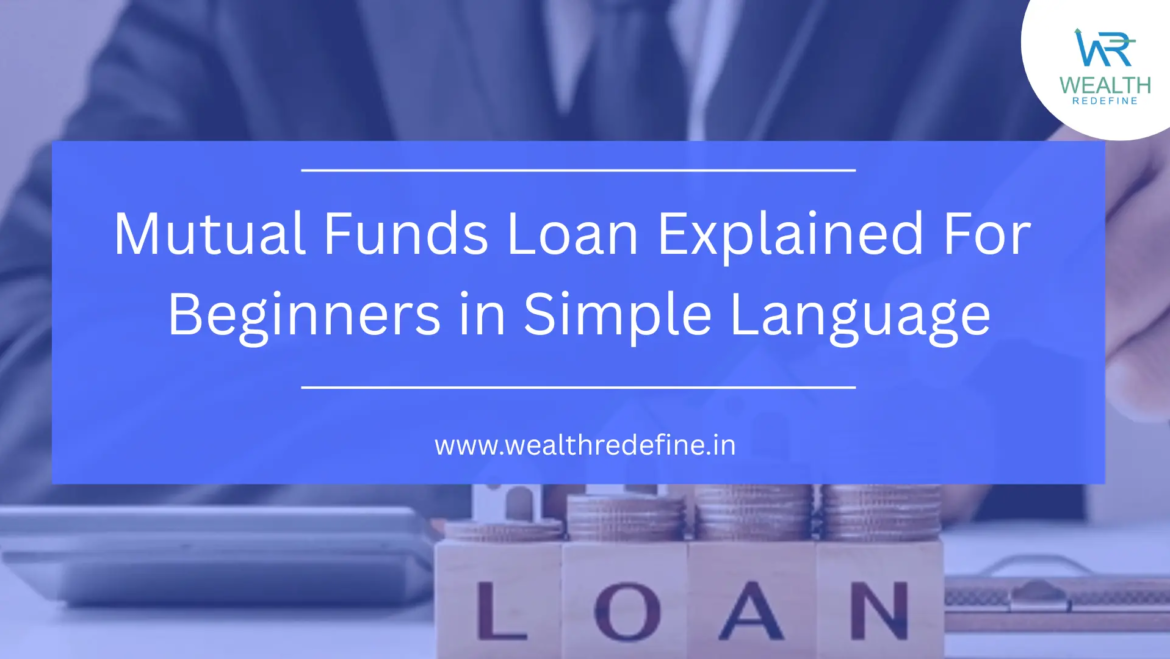 Mutual Funds Loan Explained for Beginners in Simple Language