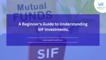 A Beginner’s Guide to Understanding SIF Investments