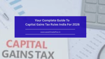 Your complete guide to capital gains tax rules India for 2026