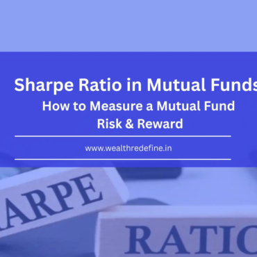 Sharpe Ratio in Mutual Funds: How to Measure Mutual Fund Risk & Reward