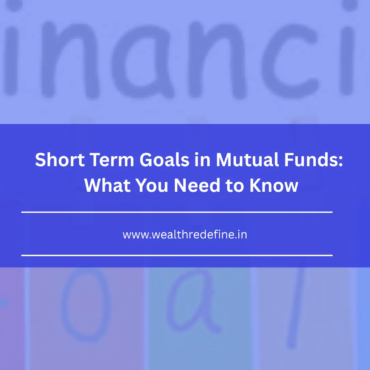 Short Term Goals In Mutual Funds