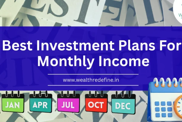 Best Investment Plans For Monthly Income